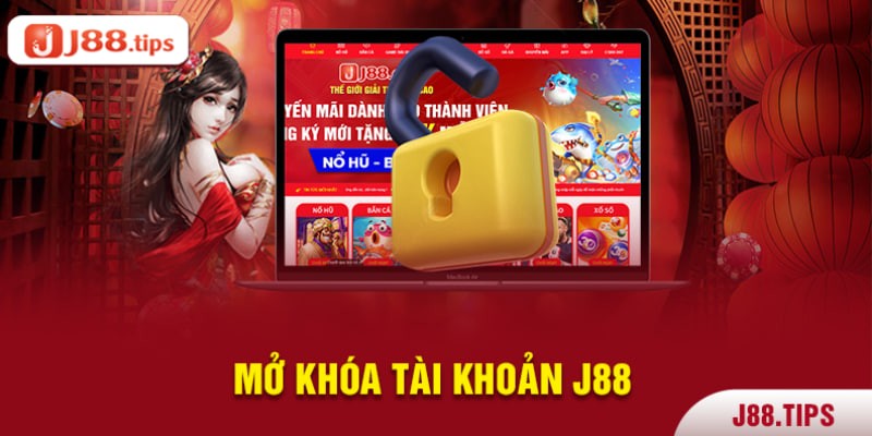 Mở khóa tài khoản j88 casino