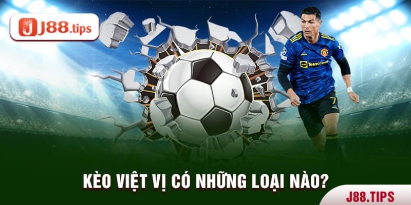 Có những kèo việt vị nào